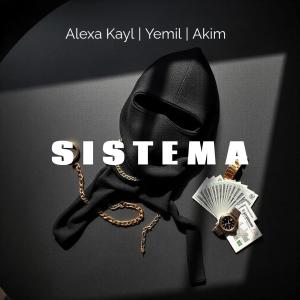 收聽Alexa Kayl的Sistema (Explicit)歌詞歌曲
