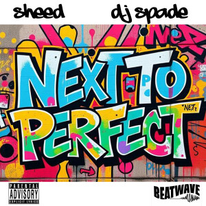 Listen to Next to Perfect (Club Version) (Explicit) song with lyrics from DJ Spade