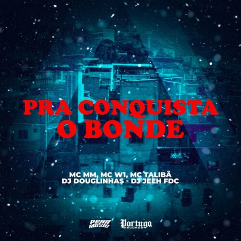 Pra Conquista o Bonde (feat. DJ Jeeh FDC & DJ Douglinhas) (Explicit)