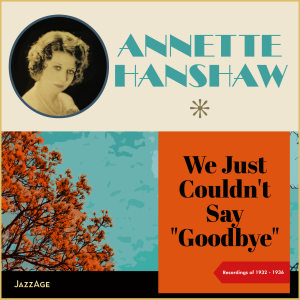 Dengarkan Say It Isn't So lagu dari Annette Hanshaw dengan lirik