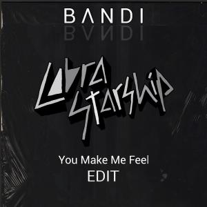 Album You Make Me Feel (Dancefloor Stomper Edit) oleh Bandee