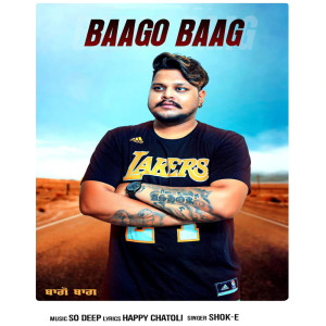 收听Shok E的Baago Baag歌词歌曲
