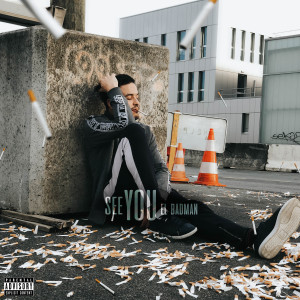 ดาวน์โหลดและฟังเพลง See You (Explicit) พร้อมเนื้อเพลงจาก El Badman
