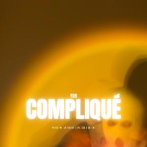 Listen to Compliqué song with lyrics from YDB