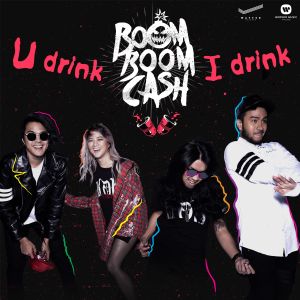 收聽Boom Boom Cash的U Drink I Drink歌詞歌曲