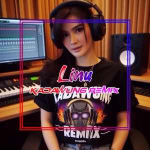 Listen to Linu (Remix) song with lyrics from Kadawung Remix