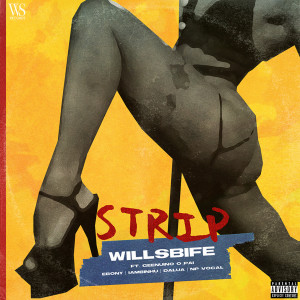 Dengarkan lagu STRIP (Explicit) nyanyian WillsBife dengan lirik