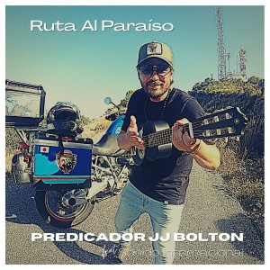 Predicador JJ Bolton的專輯Ruta al Paraíso