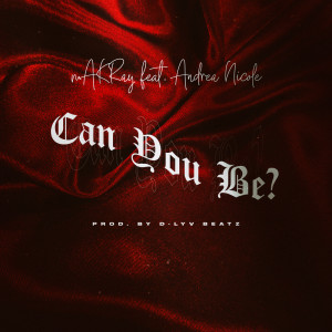 mAKRay的專輯Can You Be?