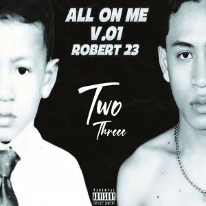 收聽ROBERT23的TWO THREE (Explicit)歌詞歌曲