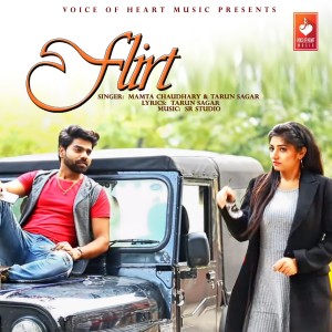ดาวน์โหลดและฟังเพลง Flirt พร้อมเนื้อเพลงจาก Mamta Chaudhary