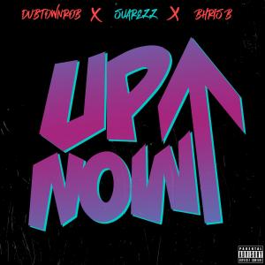 收聽Suarezz92的Up Now (feat. DubtownRob & Bhris B) (Explicit) (feat. DubtownRob & Bhris B|Explicit)歌詞歌曲