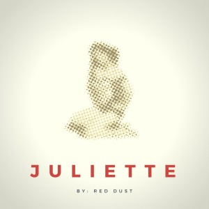 收聽Red Dust的Juliette歌詞歌曲