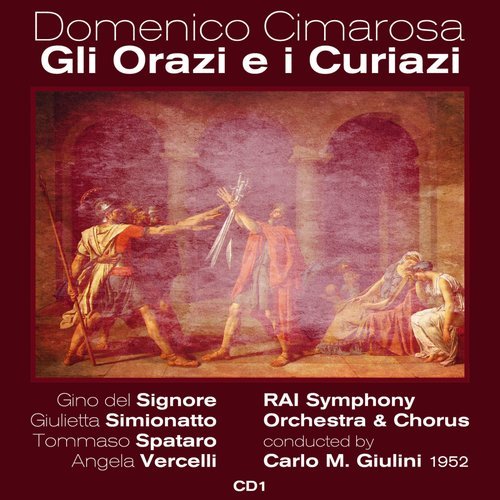 Domenico Cimarosa: Gli Orazi e i Curiazi - Act I. "Odi O Ciel I Nostri Lai"