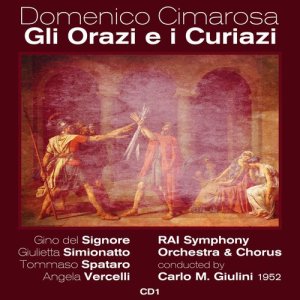 收聽Gino del Signore的Domenico Cimarosa: Gli Orazi e i Curiazi - Act I. "Nacqui è Ver Fra Grandi Eroi"歌詞歌曲