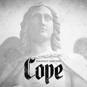 Danny Matos的專輯Cope - Single (Explicit)