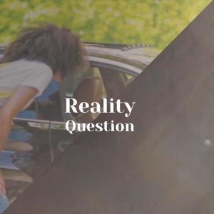 收听Chaa Erlan的Reality Question歌词歌曲
