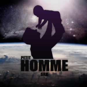 Listen to Petit Homme (Explicit) song with lyrics from SRK