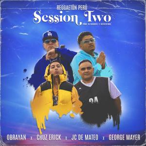 George Mayer的專輯Reggaetón Perú Session Two (feat. Obryan, Cruz Erick & Jc de Mateo)