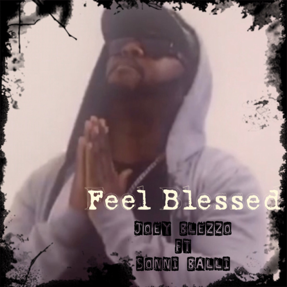 Feel Blessed (feat. Sonni Balli)