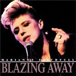 收聽Marianne Faithfull的Broken English (Live "Blazing Away" Version)歌詞歌曲