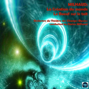 Darius Milhaud的專輯Milhaud: La Création du monde, Le Boeuf sur le toit