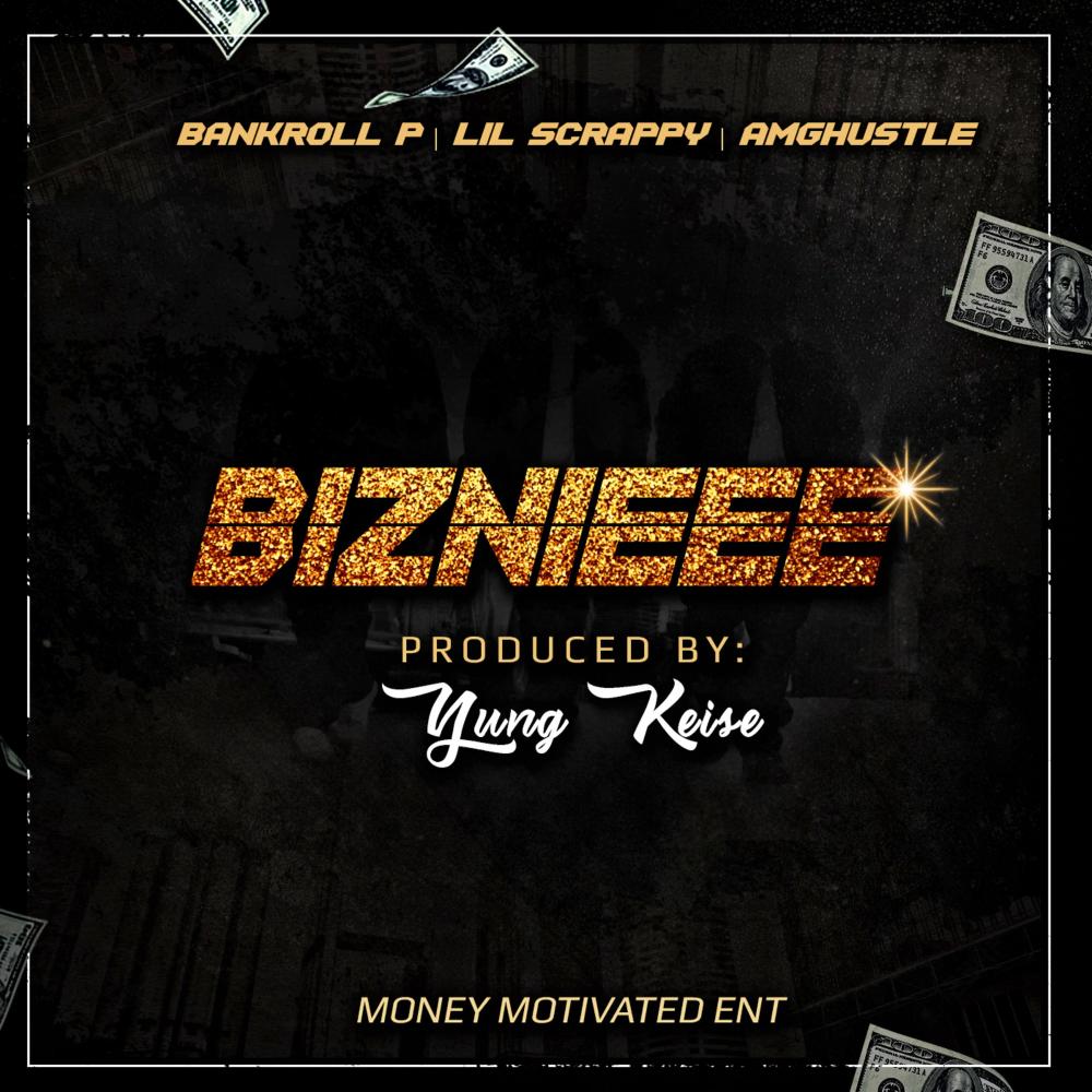 BizNieee (feat. Bankrollp & Lil Scrappy) (Explicit) (feat. Bankrollp & Lil Scrappy|Explicit)