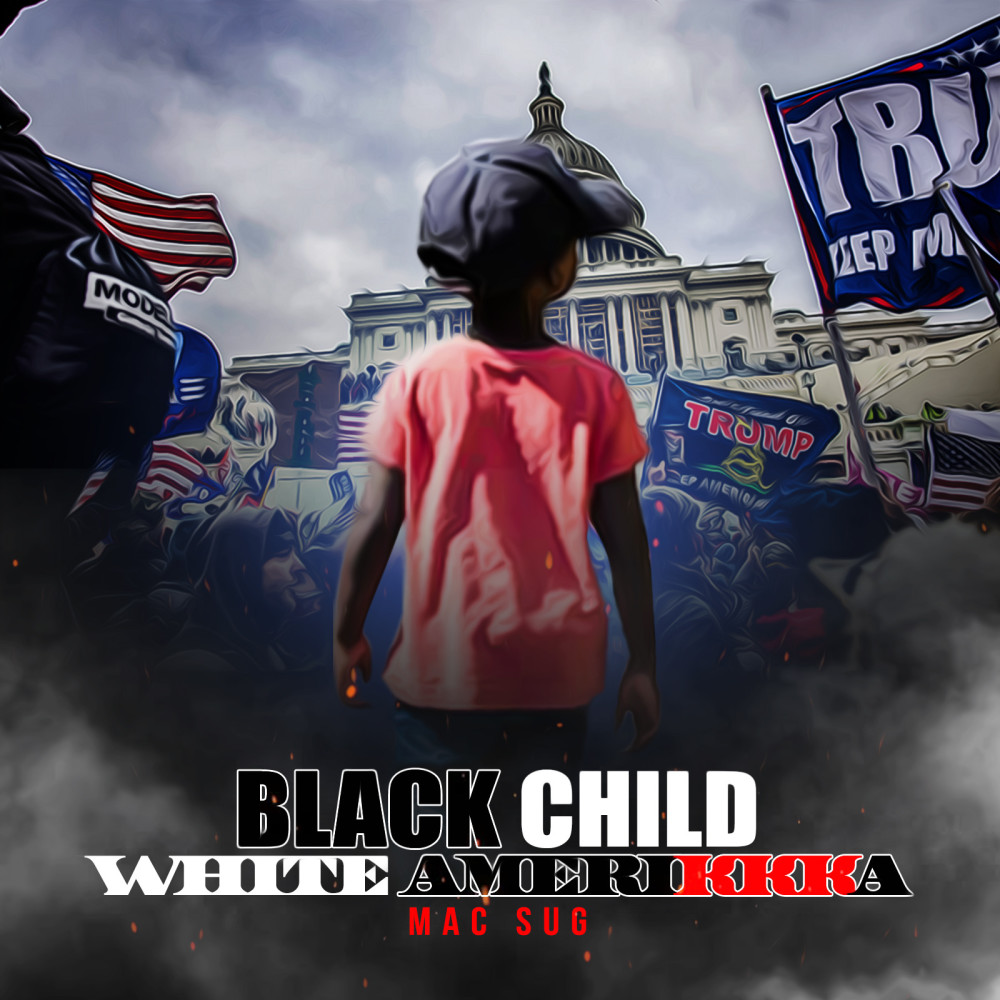 Black Child White Amerikkka (Explicit)