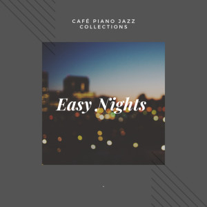 Café Jazz Collective的專輯Café Piano Jazz Collections - Easy Nights