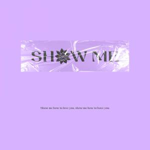Album Show Me (feat. Tiya Rima) from 