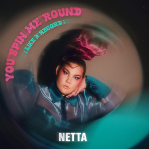 ดาวน์โหลดและฟังเพลง You Spin Me Round (Like a Record) พร้อมเนื้อเพลงจาก Netta