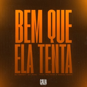 ดาวน์โหลดและฟังเพลง Bem Que Ela Tenta (Explicit) พร้อมเนื้อเพลงจาก Dj Dédda
