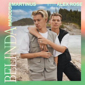 ดาวน์โหลดและฟังเพลง Belinda พร้อมเนื้อเพลงจาก Marcus & Martinus feat. Katastrofe