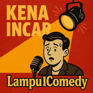 Album KENA INCAR from Lampu1Comedy