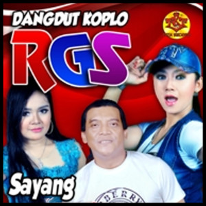 Sayang dari Dangdut Koplo Rgs