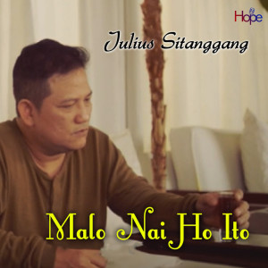 收听Julius Sitanggang的Malo Nai Ho Ito歌词歌曲