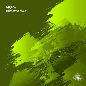 Dengarkan Right in the Night lagu dari Faraón dengan lirik