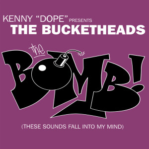 The Bucketheads的專輯The Bomb (These Sounds Fall Into My Mind)