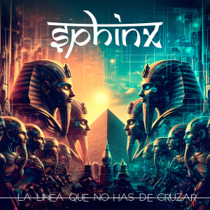 Sphinx的專輯La Linea Que No Has De Cruzar