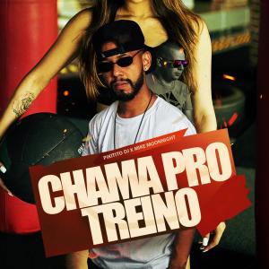 Pikitito DJ的專輯Chama Pro Treino (Explicit)