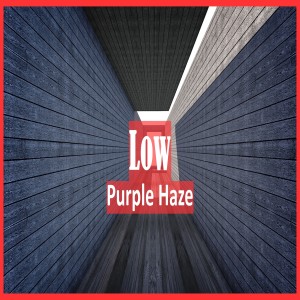 Album Low oleh Purple Haze