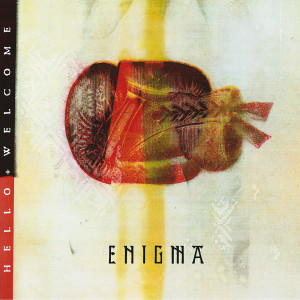 收聽Enigma的Hello & Welcome (After The Storm Mix)歌詞歌曲