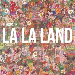 Album La La Land from SubSpace