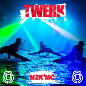 Album Twerk (Explicit) oleh M2K'Mc