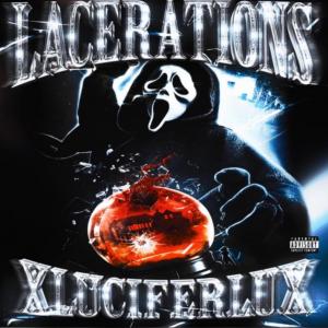 收聽XLUCIFERLUX的Lacerations (feat. Black Philip & Ungraceful) (Explicit)歌詞歌曲