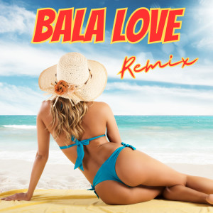 Samba的專輯Bala Love (Remix)
