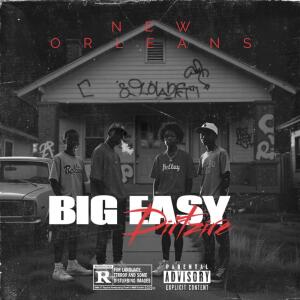 Listen to Big Easy (Explicit) song with lyrics from Dirtzire