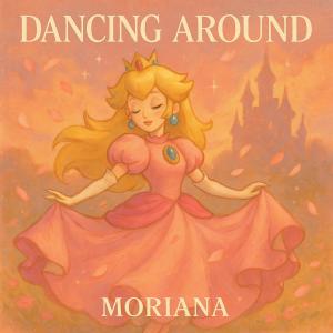 Moriana的專輯Dancing Around (feat. Anamanaguchi)