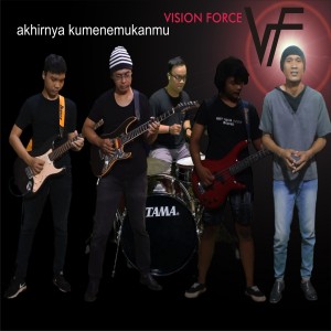 Dengarkan AKHIRNYA KUMENEMUKANMU lagu dari VISION FORCE dengan lirik