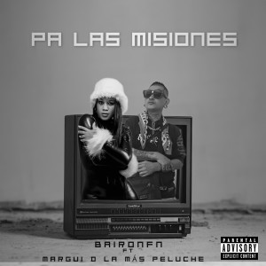 收聽Baironfn的Pa las Misiones (Explicit)歌詞歌曲
